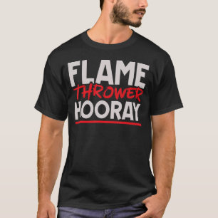 Camiseta Queima Quente do Arremessador de Chamas