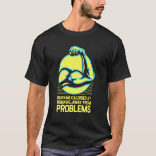 Camiseta Queimando Calorias de Problemas Trabalhando Humor
