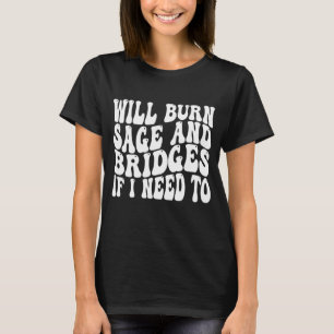 Camiseta Queimará Sage E Pontes Se Precisar De Sarcástico