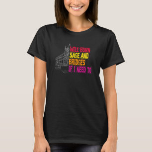 Camiseta Queimará Sage E Pontes Se Precisar De Sarcástico