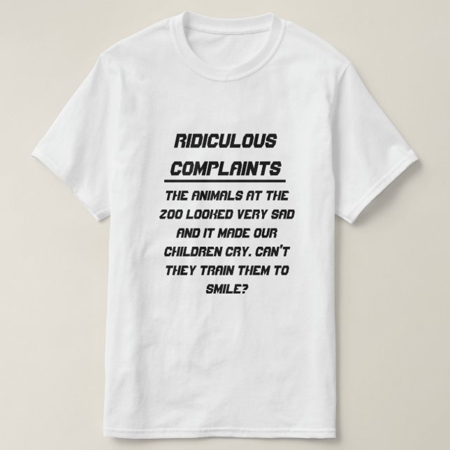 Camiseta Queixas ridículas Animais tristes no zoológico (Frente do Design)