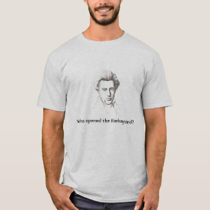 Camiseta Quem abriu o Kierkegaard?