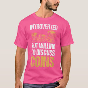 Camiseta Quem Apresentou, Mas Dispõe-Se A Discutir Moedas C