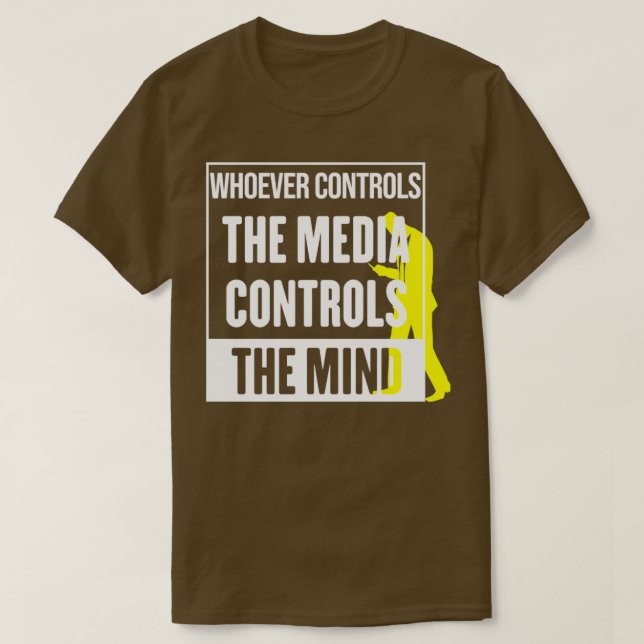 Camiseta Quem controla a mídia controla a mente  (Frente do Design)