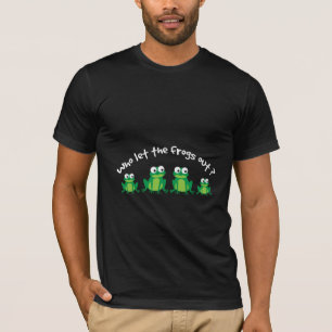 Camiseta Quem deixou os sapos para fora?