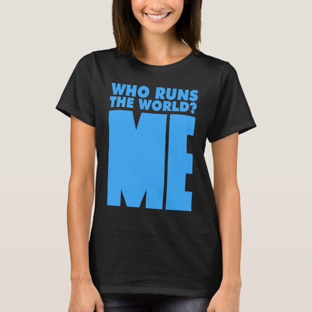 Camiseta Quem dirige o mundo Eu (Frente)