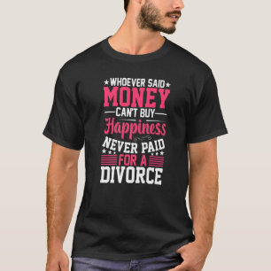 Camiseta Quem disse dinheiro não pode dividir o Funny Divor