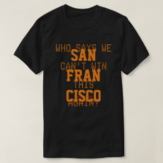 Camiseta QUEM DIZ QUE NÃO PODEMOS GANHAR ESSA T-Shirt NOVAM