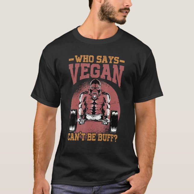 Camiseta Quem diz que Vegan não pode ser Buff Gorilla Veget (Frente)