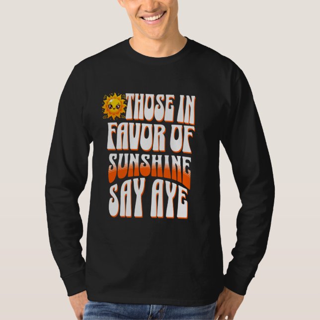 Camiseta Quem é a favor da Sunshine Diga Aye 1 (Frente)