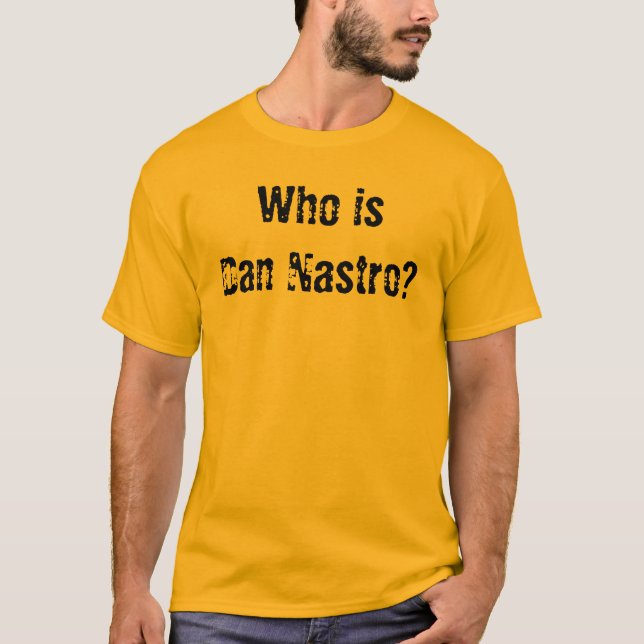 Camiseta Quem é Dan Nastro? (Frente)