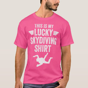 Camiseta Quem É Minha Sorte De Paraquedismo Engraçado