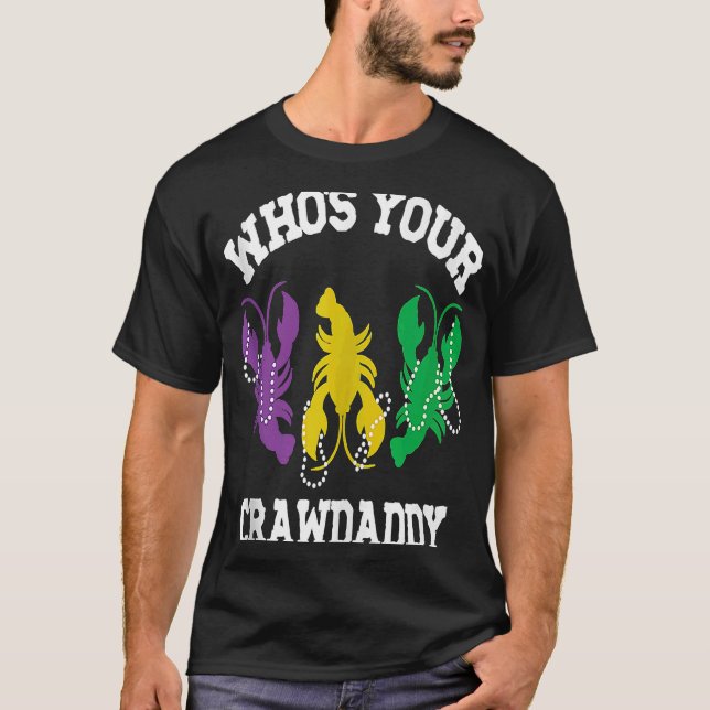 Camiseta Quem é o seu Crawdaddy Mardi Gras Crawfish Men & W (Frente)