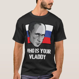 Camiseta Quem É O Seu Vladimir Putin Político Russo Vladd