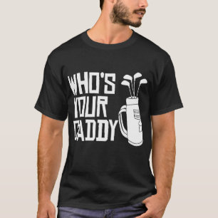 Camiseta Quem é o teu caddy, Golf engraçado, que é o teu ca