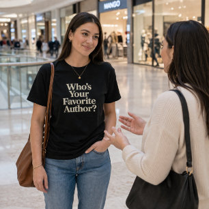 Camiseta Quem é Seu Autor Favorito? Leitura