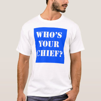 Camiseta Quem é seu chefe? T-shirt