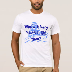 Camiseta Quem é uma menina muito náutica então?