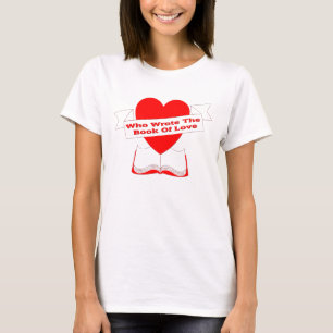 Camiseta Quem escreveu o livro do amor
