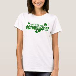 Camiseta Quem está acima para o T de alguns Shenanigans