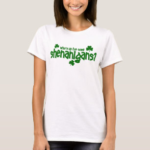 Camiseta Quem está acima para o T de alguns Shenanigans