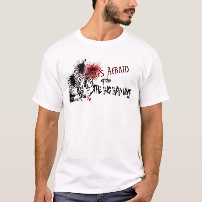 Camiseta Quem está receoso do lobo mau grande (Frente)