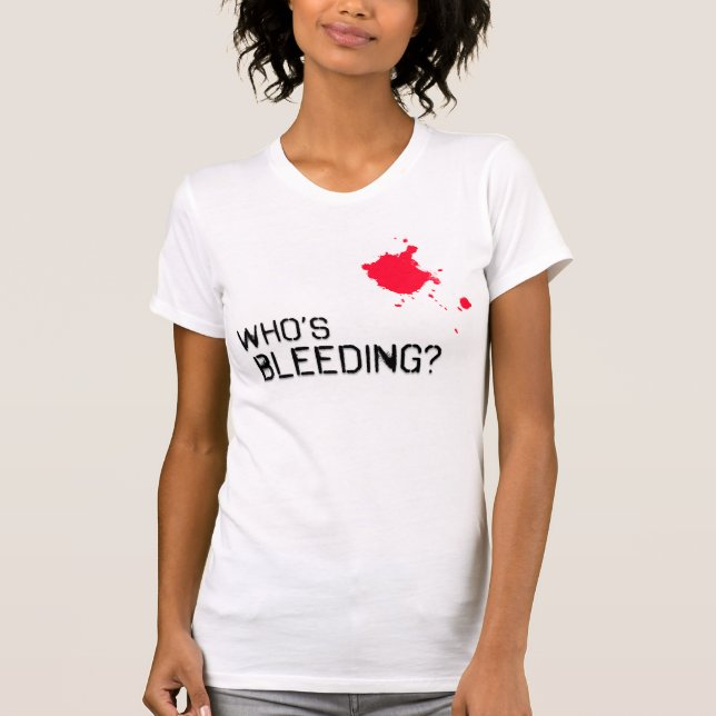 Camiseta Quem está sangrando? (Frente)