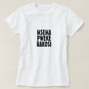 Camiseta Quem fala sozinho não pode estar errado em Swahil