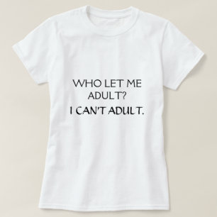 CAMISETA QUEM ME DEIXOU ADULTO?