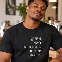 Quem Não Arrisca Não Petisca