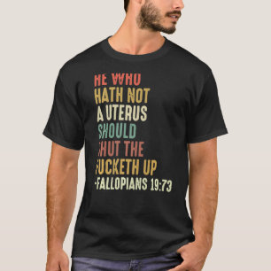 Camiseta Quem Não Hath Nenhum Útero Fecha A Ret
