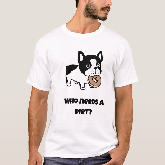 Camiseta Quem precisa de dieta? Cachorro Engraçado (Frente)