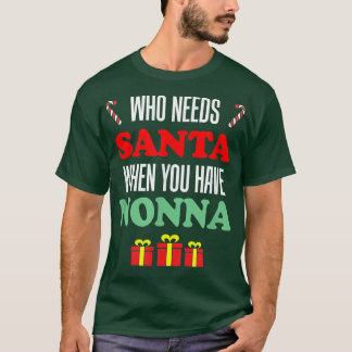 Camiseta Quem Precisa De Papais noeis Quando Você Tem Avô N