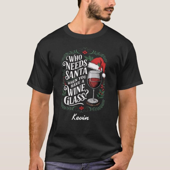 Camiseta Quem precisa de Papais noeis quando você tem um vi (Frente)