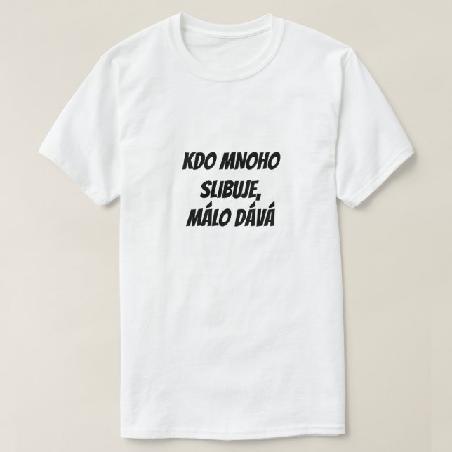 Camiseta Quem promete muito dá pouco (Frente do Design)