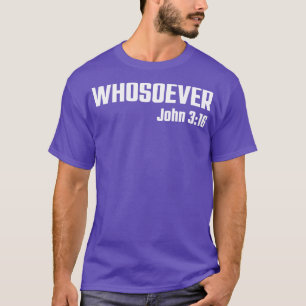 Camiseta Quem quer que seja John 316 Bíblia Verse