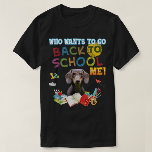 Camiseta Quem Quer Voltar A Me Ensinar O Cachshund Dog Kid (Frente do Design)