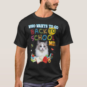 Camiseta Quem Quer Voltar Para Me Ensinar Ragdoll Cat Kid S