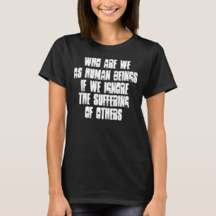 Camiseta "Quem são nós como mulheres da obscuridade da