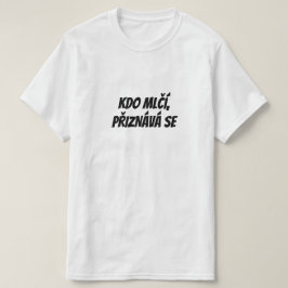 Camiseta Quem se cala, admite sua culpa.