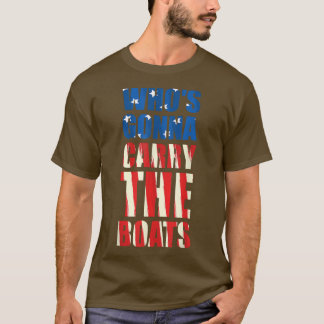 Camiseta Quem vai Carregar na Fi de Motivação Militar dos B