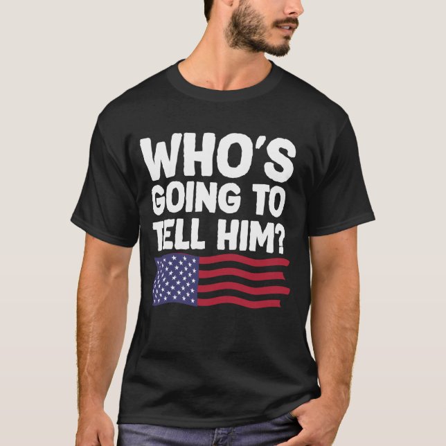 CAMISETA QUEM VAI DIZER A ELE? (Frente)
