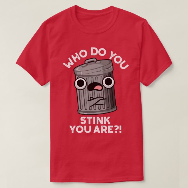 Camiseta Quem Você Acha Que É Um Lixo? (Frente do Design)
