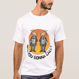 Camiseta Quem você vai chamar? Cabritos Mordomos!  Cartoon 