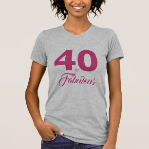 Camiseta Quente rosa 40 e aniversário de 40 anos fabuloso 