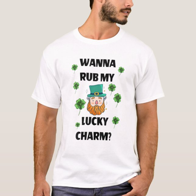 Camiseta Quer Esfregar Meu Charme Sortudo? Rua de Leprous.  (Frente)