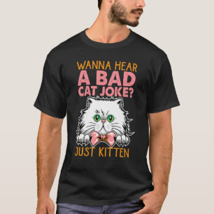Camiseta Quer Ouvir Um Piadão de Gato Ruim Só Piadas de Fil