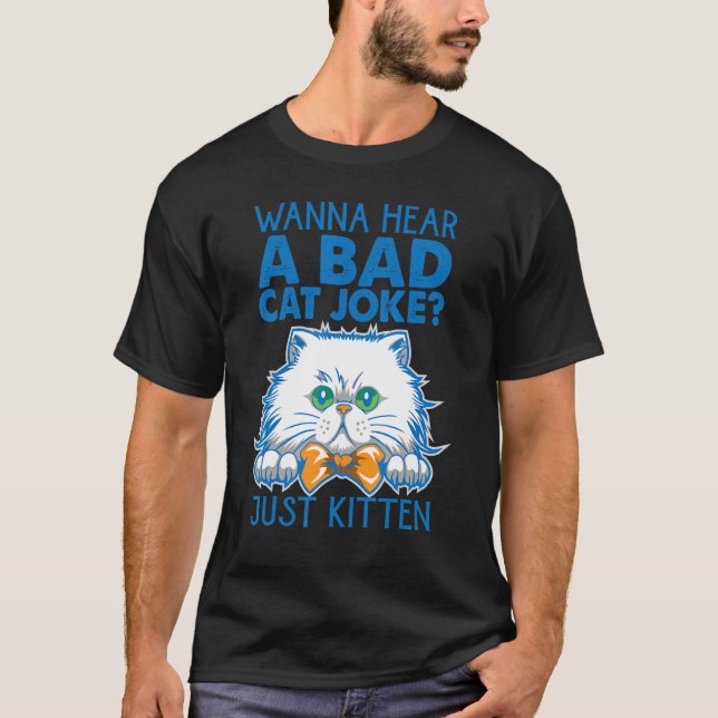 Camiseta Quer Ouvir Uma Piada De Gato Má Apenas Piadas De G (Frente)
