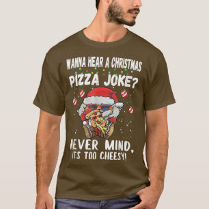 Camiseta Quer Ouvir Uma Piada De Pizza De Natal Que Não Imp