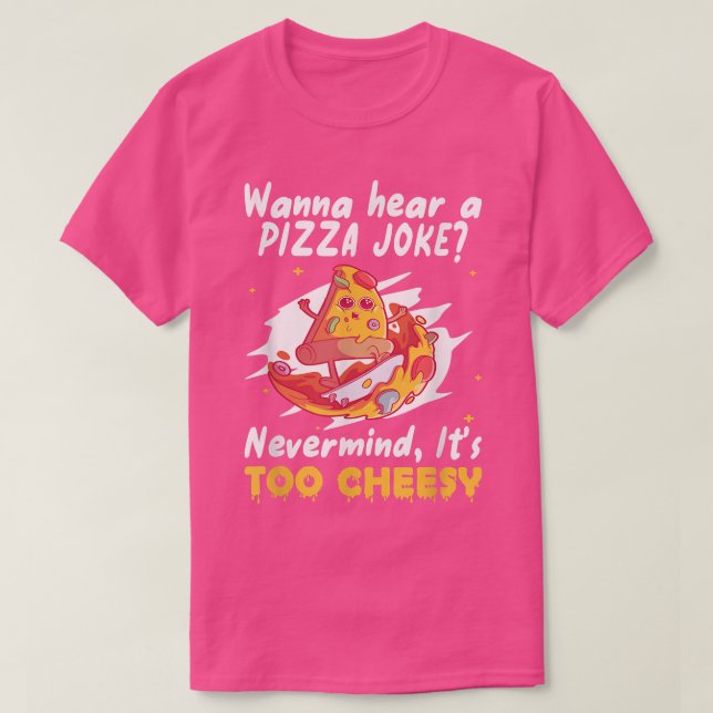 CAMISETA QUER OUVIR UMA PIADA PIZZA... NÃO SE IMPORTA DE SE (Frente do Design)